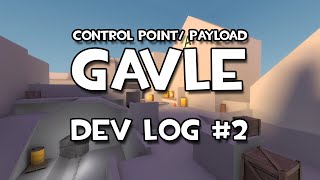 TF2 Custom Map Journey - Gavle Dev Log #2