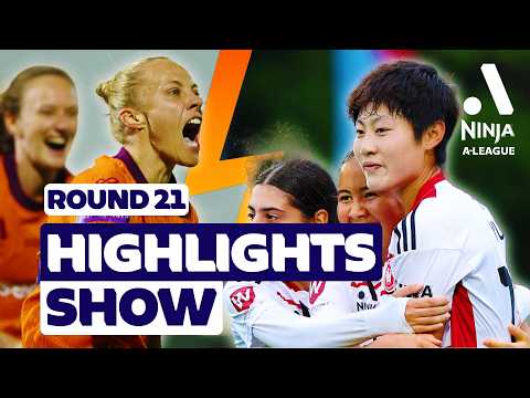 Seven-Goal Thriller + Premiership Decided! | Ninja A-League Highlights Show | Round 21 — football highlights