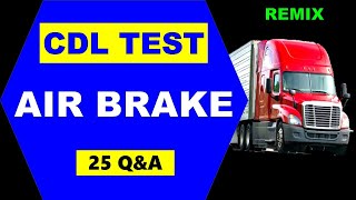 CDL Prep Test "AIR BRAKE" - 25 Questions & Answers (Remix)