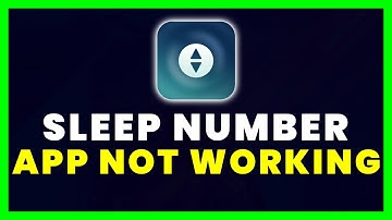 Sleep Number App Not Working: How to Fix SleepIQ App Not Working