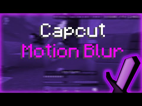 How To Get SMOOTH Motion Blur On CAPCUT PC For Minecraft....