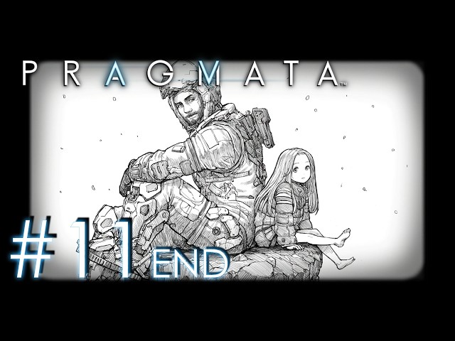 11「PRAGMATA / プラグマタ」【真エンド】 - YouTube