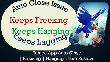 How to Solve Tanjea App Auto Close | Keeps Freezing | Not Responding Issue Solve on Android