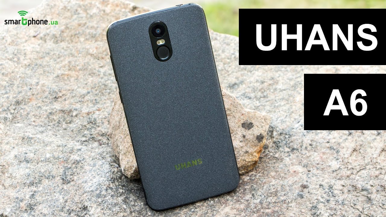 UHANS A6 - большой и не очень дорогой. Обзор смартфона за $76