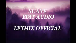 Suave Edit Audio El Alfa