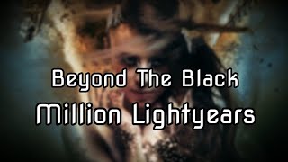 Beyond The Black - Million Lightyears (Lyric)