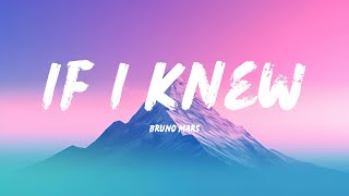 If I Knew - Bruno Mars (Lyrics)