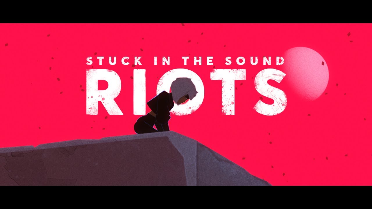 Stuck in the Sound Riots [official video] YouTube