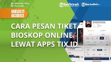 Tak Perlu Antre, Begini Cara Pesan Tiket Bioskop Online Lewat Aplikasi TIX ID, Gampang Banget