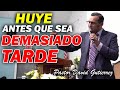 HUYE ANTES QUE SEA DEMASIADO TARDE - Pastor David Gutiérrez