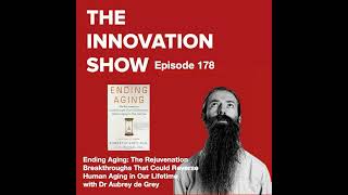 Ending Aging: Reversing Human Aging in Our Lifetime with Dr Aubrey de Grey