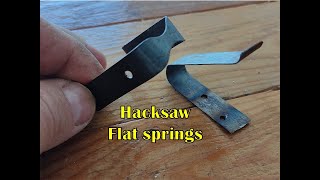 Hacksaw flat springs