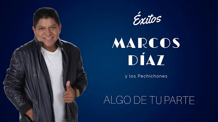 GRANDES XITOS MARCOS DIAZ Y LOS PECHICHONES DEL VA...