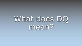What does DQ mean?