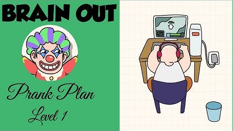 Brain Out Prank Plan Level 1 | No Good to Get Addicted | Walkthrough