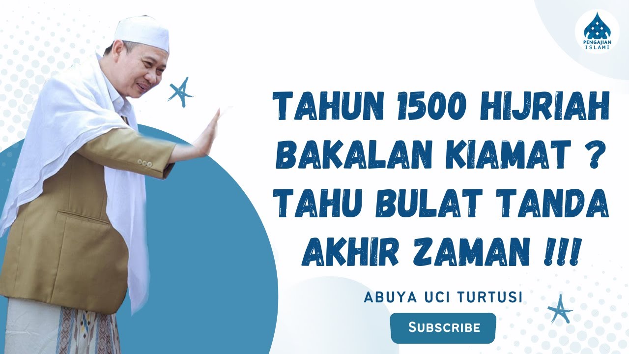 Tahun 1500 hijriah bakal kiamat geus loba tandana abuya uci youtube