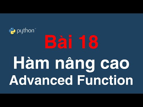 Bài 18 Hàm nâng cao | Advanced Function in Python