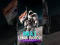 India&#39;s Success on the Lunar Frontier #shorts