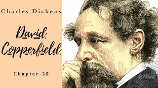 David Copperfield By Charles Dickens | Audiobook - Chapter 25