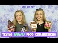 Trying WEIRD Food Combinations People LOVE! ~ Jacy and Kacy