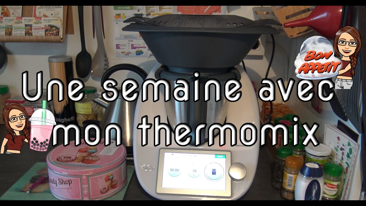 Une semaine avec mon Thermomix - je cuisine quoi ?