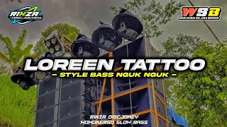 DJ TATTOO LOREEN PARTY BASS NGUK NGUK YANG VIRAL BUAT KARNAVAL || RIKZA DISCJOKEY