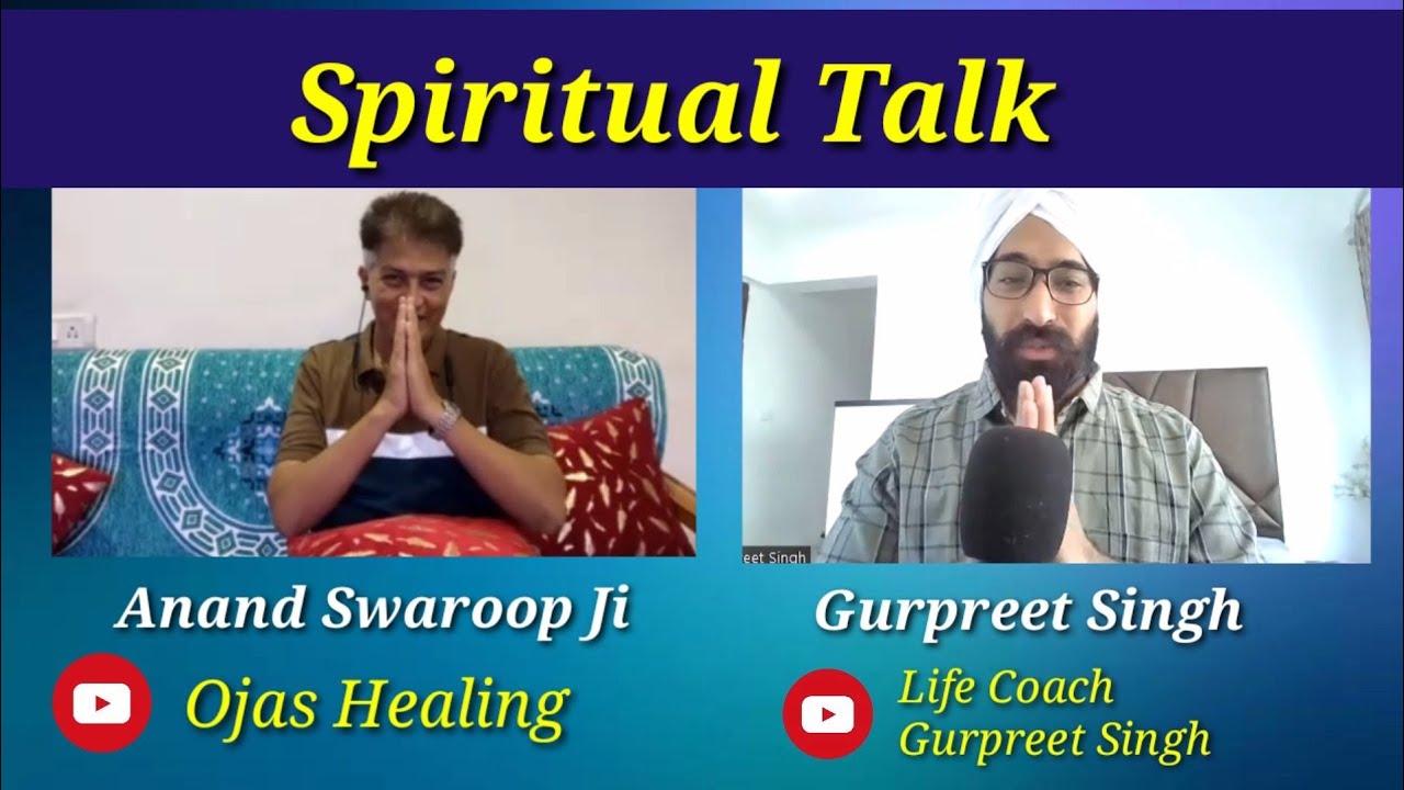 Spiritual talk with Anand Swaroop ji Ojas Healing OjasHealing 