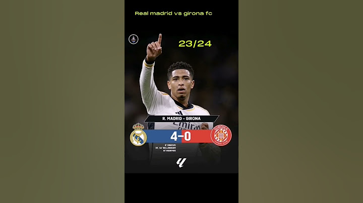 Real madrid vs girona 22/23 23/24