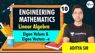 Eigen Values and Eigen Vectors - 4 | Linear Algebra | Lec 10 | Engineering Mathematics | GATE CSE/IT