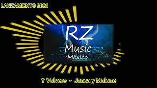 Y Volveré - Janca Y Malone (LANZAMIENTO 2021 CRYSTAL AUDIO)