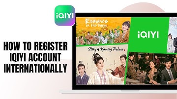 HOW TO  REGISTER iQIYI  ACCOUNT INTERNATIONALLY