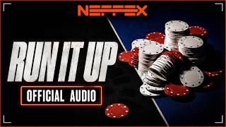 NEFFEX - RUN IT UP (Official Audio)