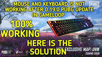 SOLUTION OF MOUSE AND KEYBOARD NOT WORKING AFTER 0.19.0 UPDATE OF PUBG IN GAMELOOP||TECHNICAL MANISH