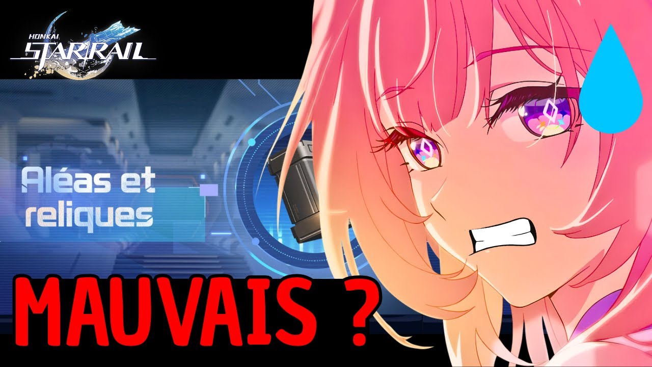 HONKAI STAR RAIL ET LES IDÉES À MOITIÉ RÉALISÉES : Aléas et Reliques (et c'est vraiment dommage !)