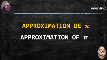 MATHSCLIC : APPROXIMATION OF Pi.