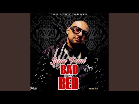 Sean Paul - Bad Inna Bed