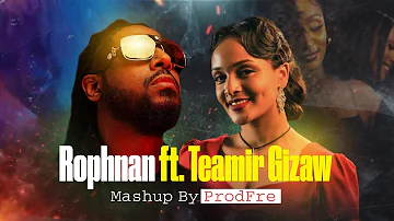 Rophnan ft  Teamir Gizaw  MUSIC VIDEO @ProdFre  #rophnan #music #viral