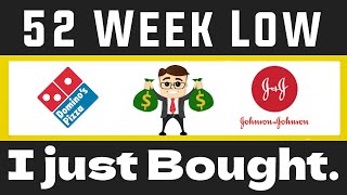 I Just Bought These Dividend Stocks at a 52 Week Low!