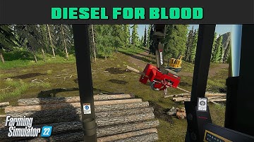 Diesel For Blood 87 - Time-lapse Logging - Farming Simulator 2022 - FDR Logging