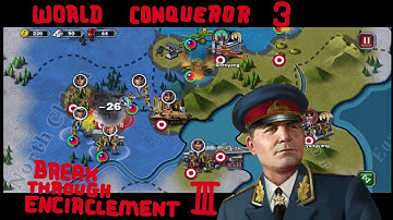 BREAK THROUGH ENCIRCLEMENT III - World Conqueror 3 Guide