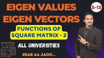 EIGEN VALUES & EIGEN VECTORS | MATRICES |S-12| ENGINEERING MATHS |LINEAR ALGEBRA |SAURABH DAHIVADKAR