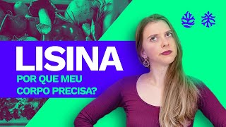 Lisina - Tudo Que Você Precisa Saber Sobre Esse Aminoácido Essencial