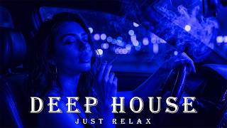 Smoke Mood — Just Relax | Deep House Mix 2026 • Chill / Night Vibes / Stress Relief #37