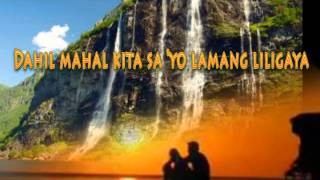 Dahil mahal kita+lyrics By:Jovit Baldivino