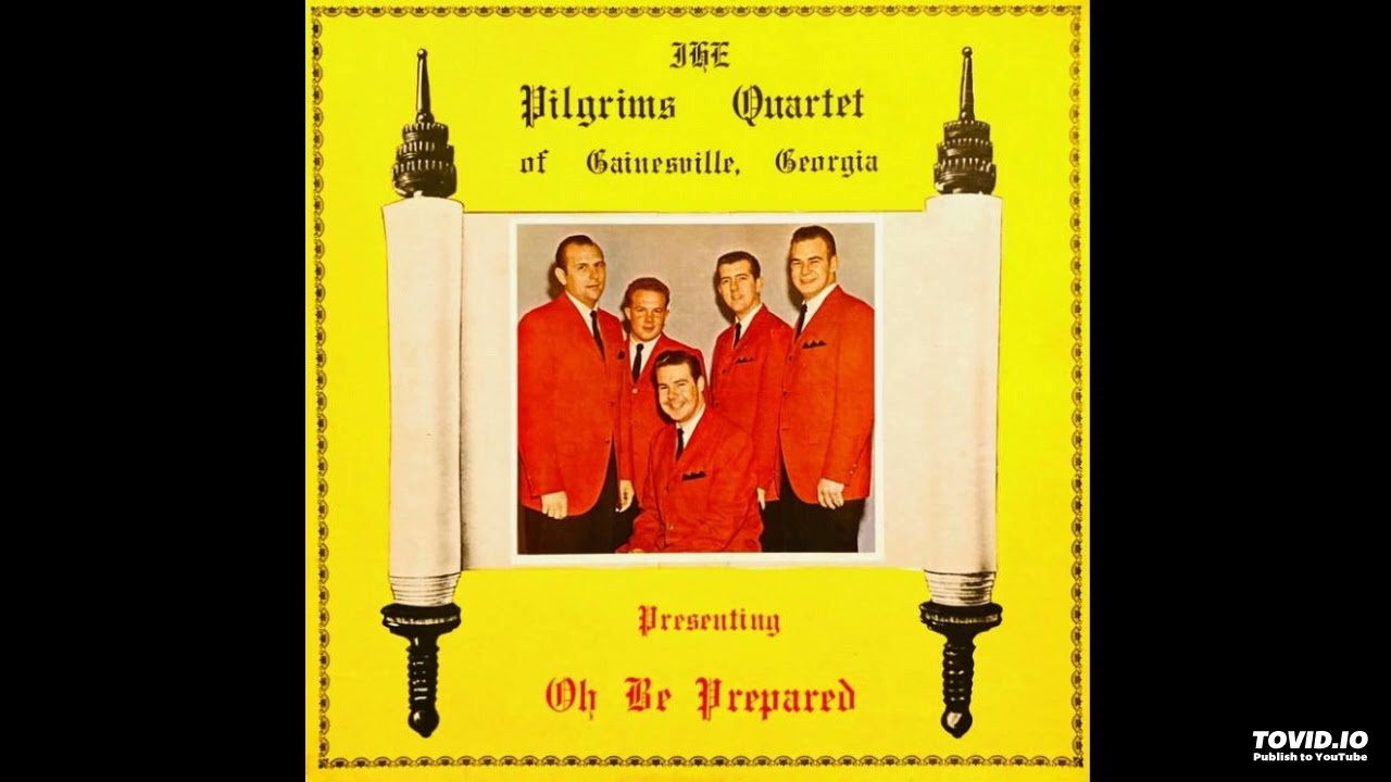 Oh Be Prepared LP - The Pilgrims Quartet (1964} [Full Album] - YouTube