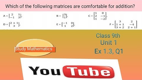 Which of the following matrices are comfortable for addition? #mathskills #mathshorts #youtube #ads