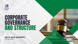 CORPORATE GOVERNANCE AND STRUCTURE | REV'D SEYE AWOPETU