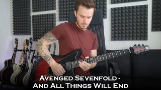 Avenged Sevenfold - And All Things Will End (Guitar Cover + Solo / One take)