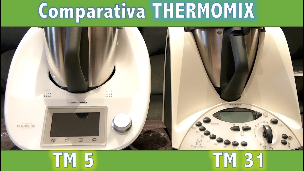 Comparativa entre TM 31 y TM 5 Thermomix (4K UHD) - Escondite de RacheL 