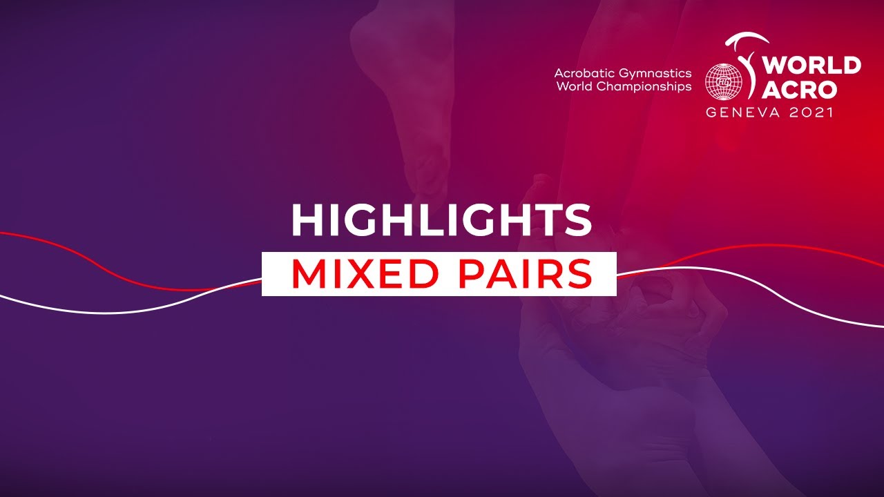 2021 Acrobatic Gymnastics World Championships, Geneva (SUI) - Mixed Pairs